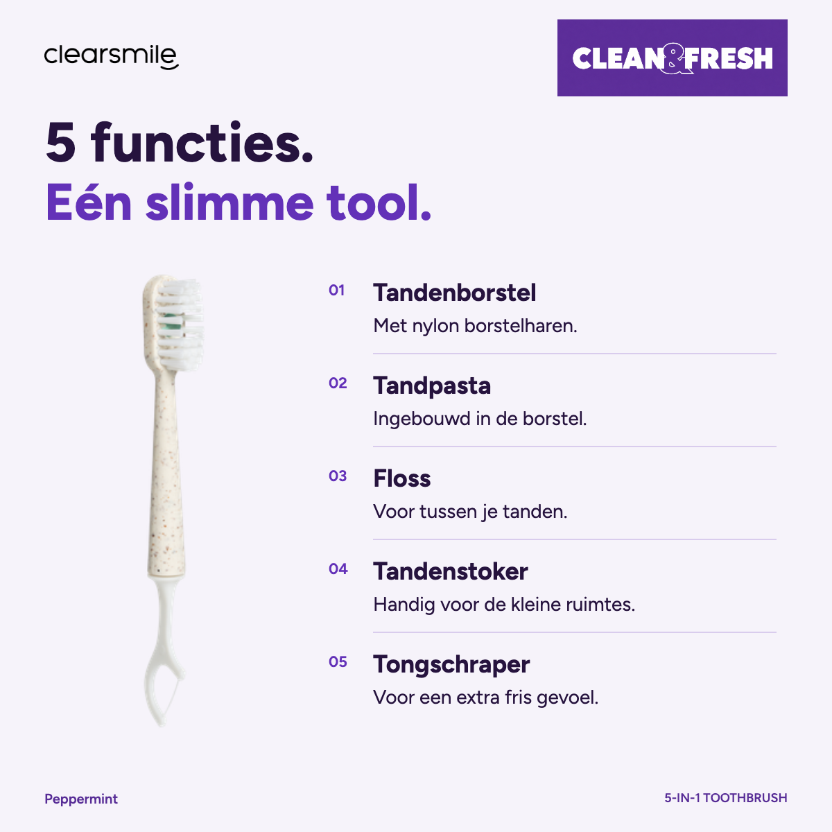 5 in 1 Tooth Brush - Clean & Fresh - Peppermint